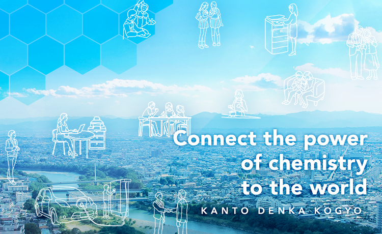 Connect the power of chemistry to the world. NANTO DENKA KOGYO